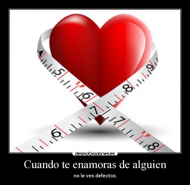 Cuando te enamoras de alguien -
