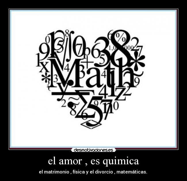el amor , es quimica - 