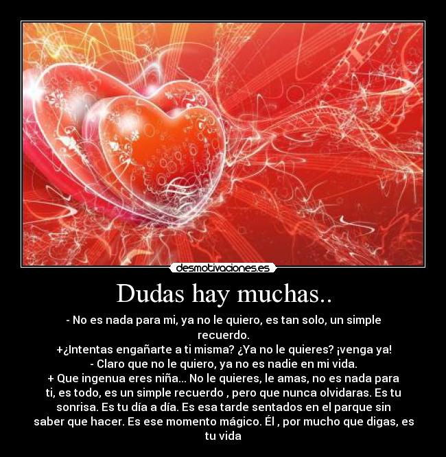 Dudas hay muchas.. -