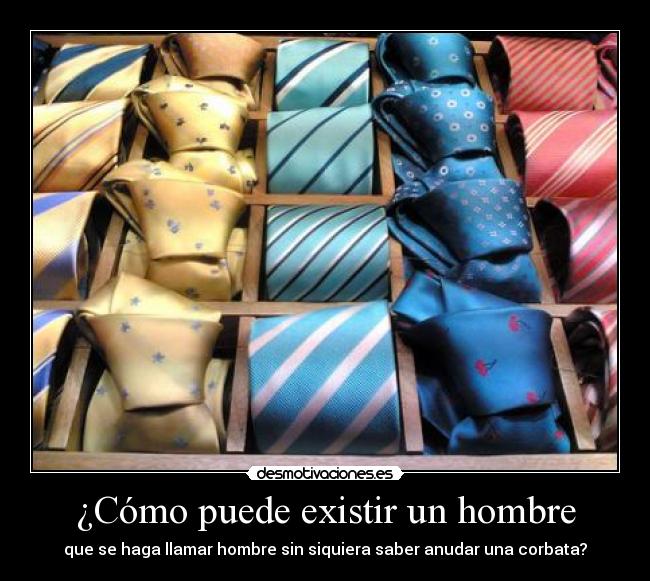 carteles corbata anudar hombre desmotivaciones