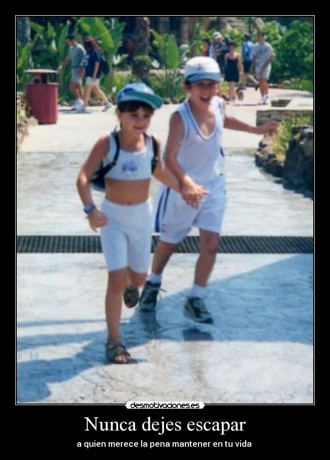 Nunca dejes escapar - 