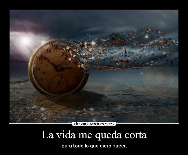 La vida me queda corta - 