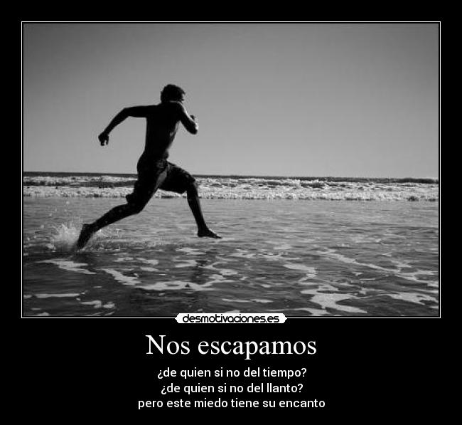 Nos escapamos -