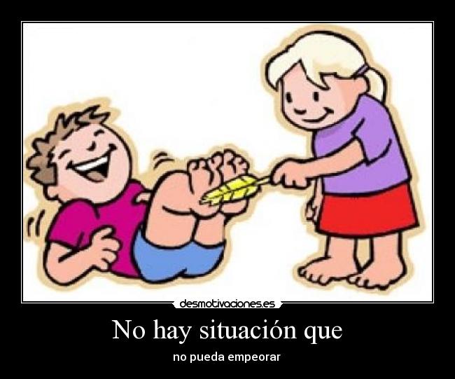 No hay situación que - 