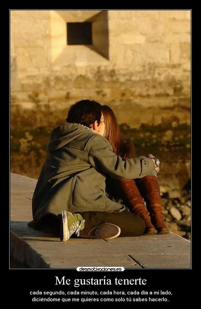 Me gustaría tenerte - 