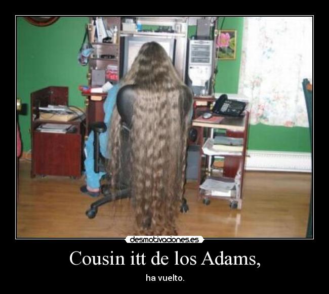 Cousin itt de los Adams, -