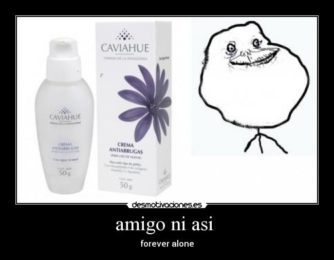 amigo ni asi - forever alone