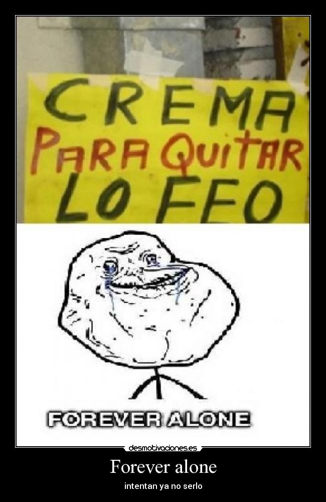 carteles forever alone desmotivaciones