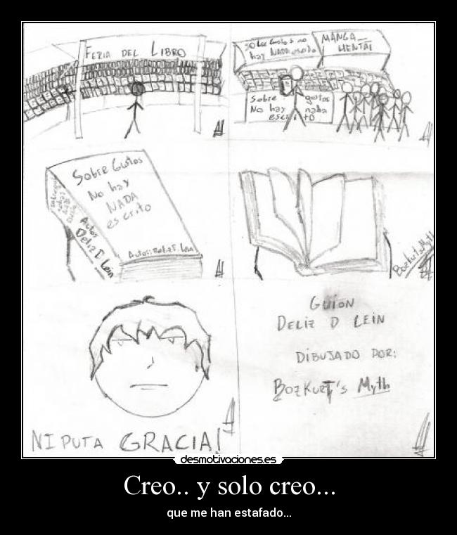 Creo.. y solo creo... -