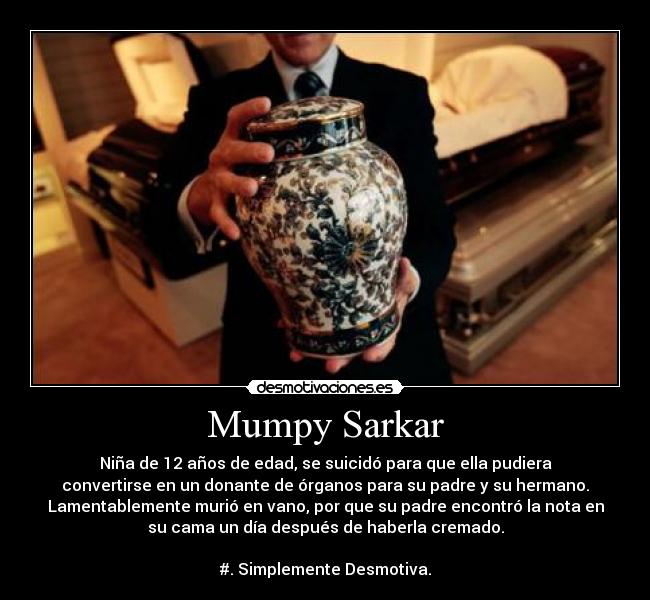 carteles mumpy sarkar suicidio salvar organos padre hermano desmotiva desmotivaciones