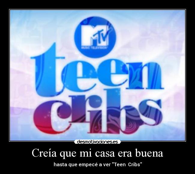 Creía que mi casa era buena - 