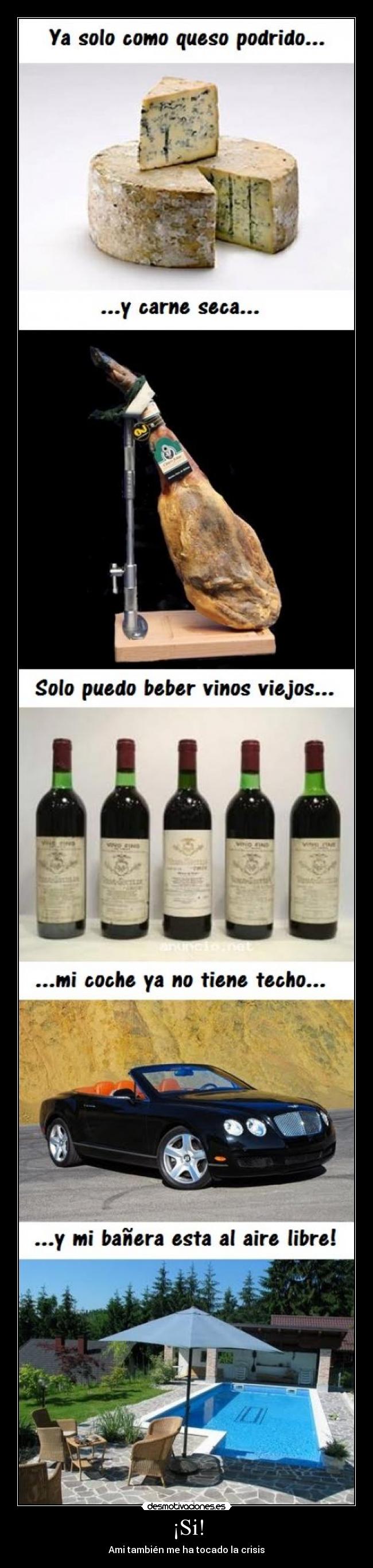 ¡Si! - Ami también me ha tocado la crisis