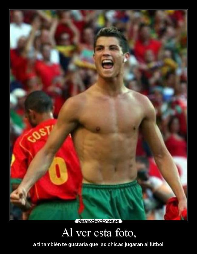 Al ver esta foto, - a ti también te gustaría que las chicas jugaran al fútbol.