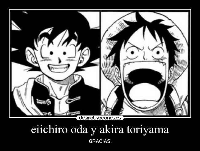eiichiro oda y akira toriyama - GRACIAS.