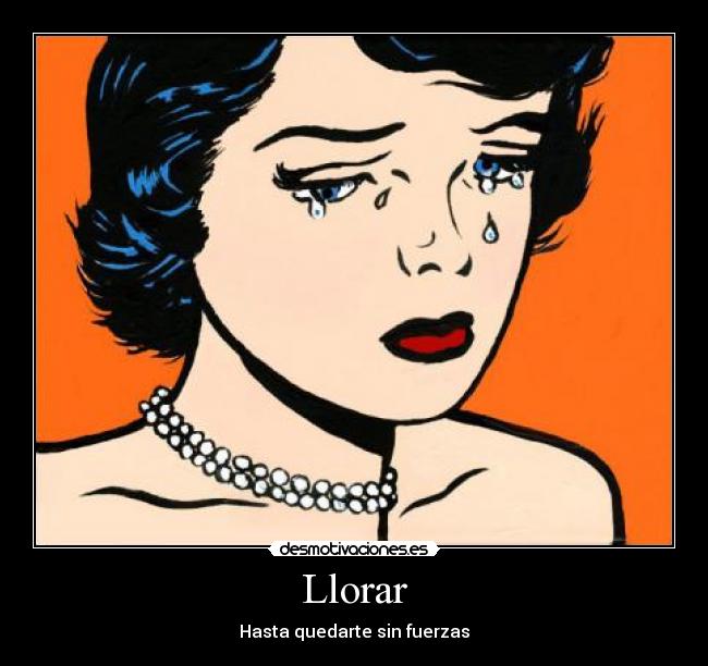 Llorar -