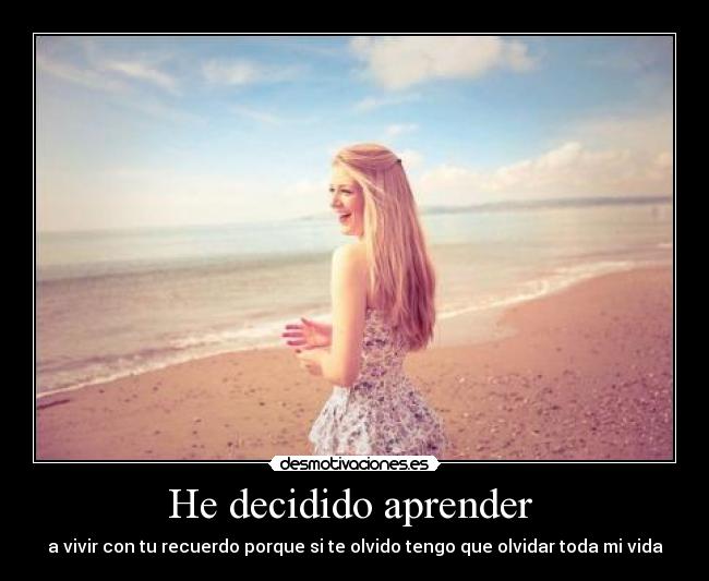 He decidido aprender  - 