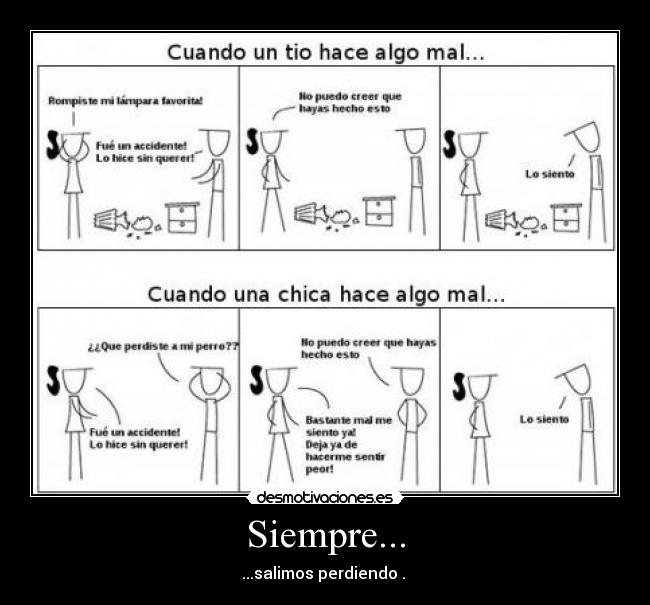 Siempre... - ...salimos perdiendo .