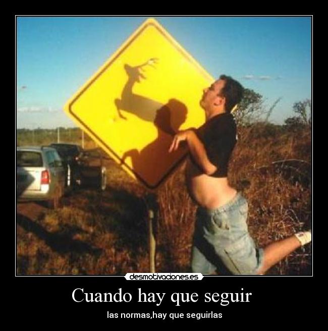 Cuando hay que seguir -