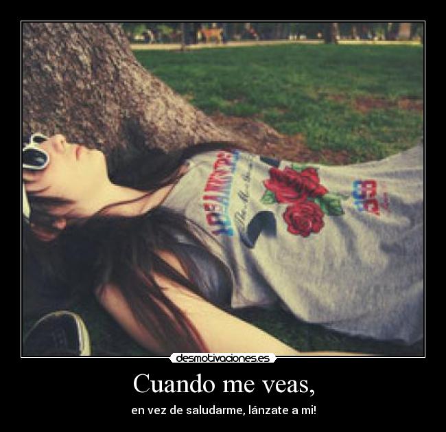 Cuando me veas, - 