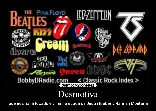 Desmotiva - que nos halla tocado vivir en la época de Justin Bieber y Hannah Montana