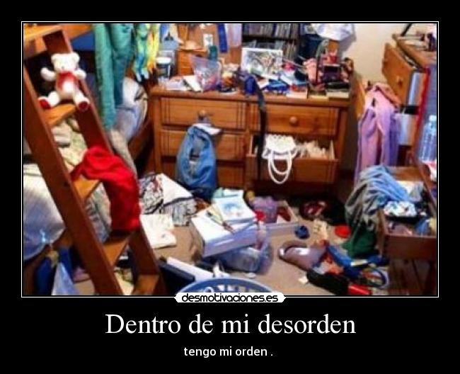 Dentro de mi desorden -