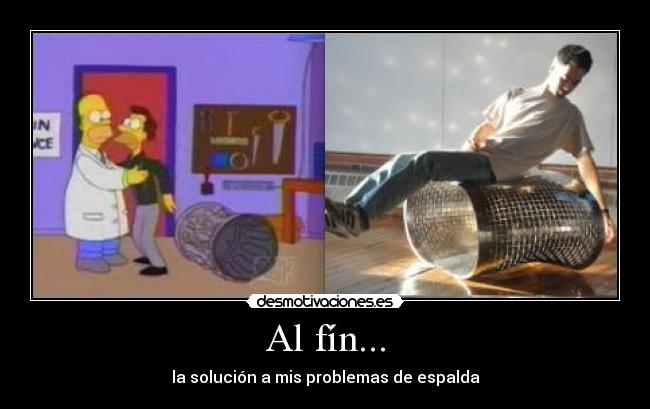 Al fín... - la solución a mis problemas de espalda