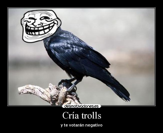 Cría trolls -