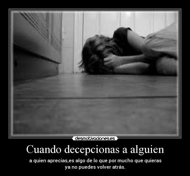 Cuando decepcionas a alguien - 