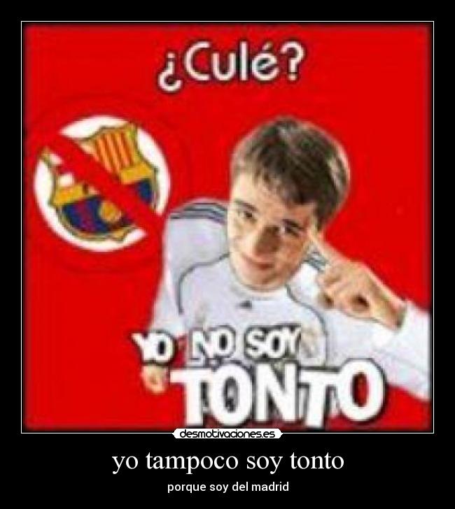 yo tampoco soy tonto -
