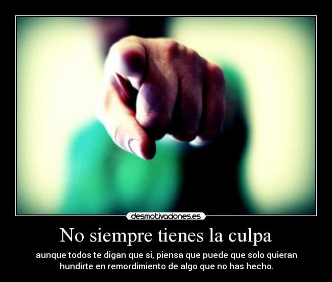 No siempre tienes la culpa - 
