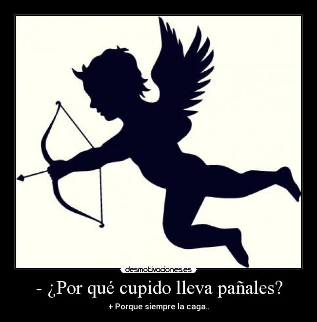- ¿Por qué cupido lleva pañales? - 