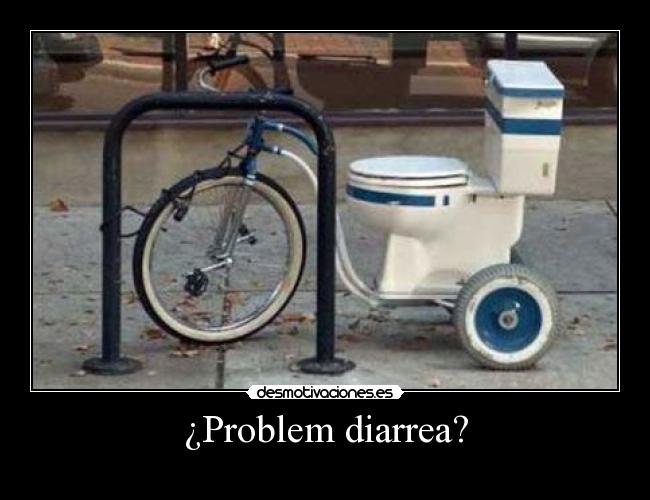 ¿Problem diarrea? -
