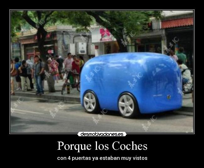 Porque los Coches - con 4 puertas ya estaban muy vistos