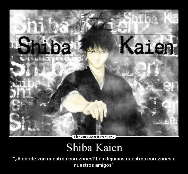 Shiba Kaien - ¿A donde van nuestros corazones? Les dejamos nuestros corazones a
nuestros amigos 