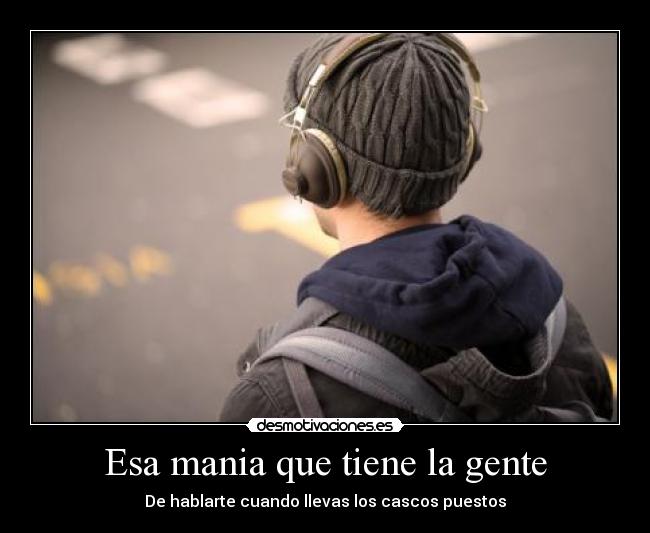 carteles mania gente cascos desmotivaciones