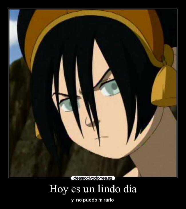 Hoy es un lindo dia - y  no puedo mirarlo 