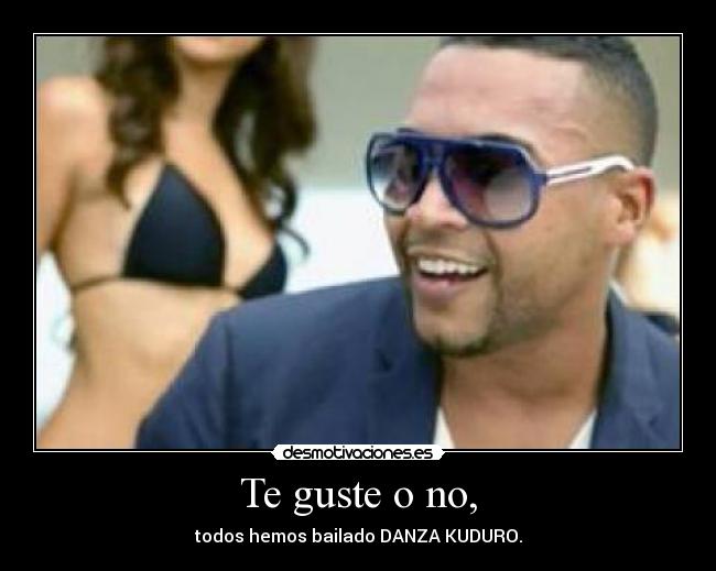 Te guste o no, - 