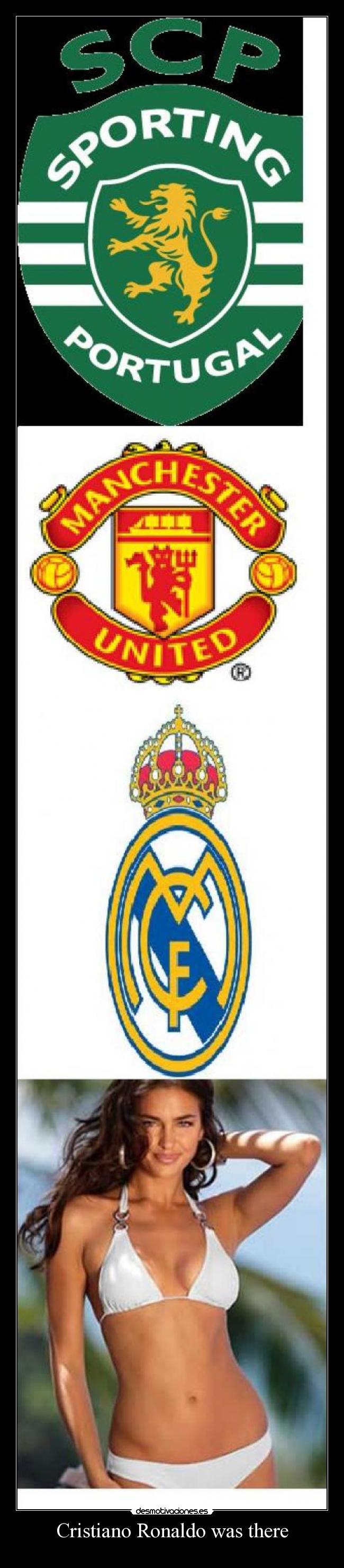 Cristiano Ronaldo was there -