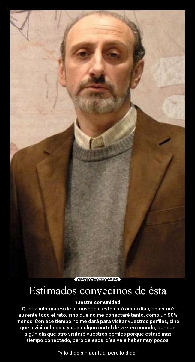 Estimados convecinos de ésta -