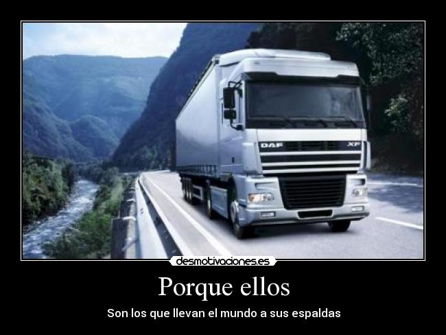 Porque ellos - Son los que llevan el mundo a sus espaldas