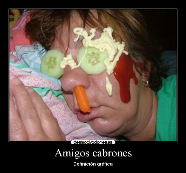 Amigos cabrones -
