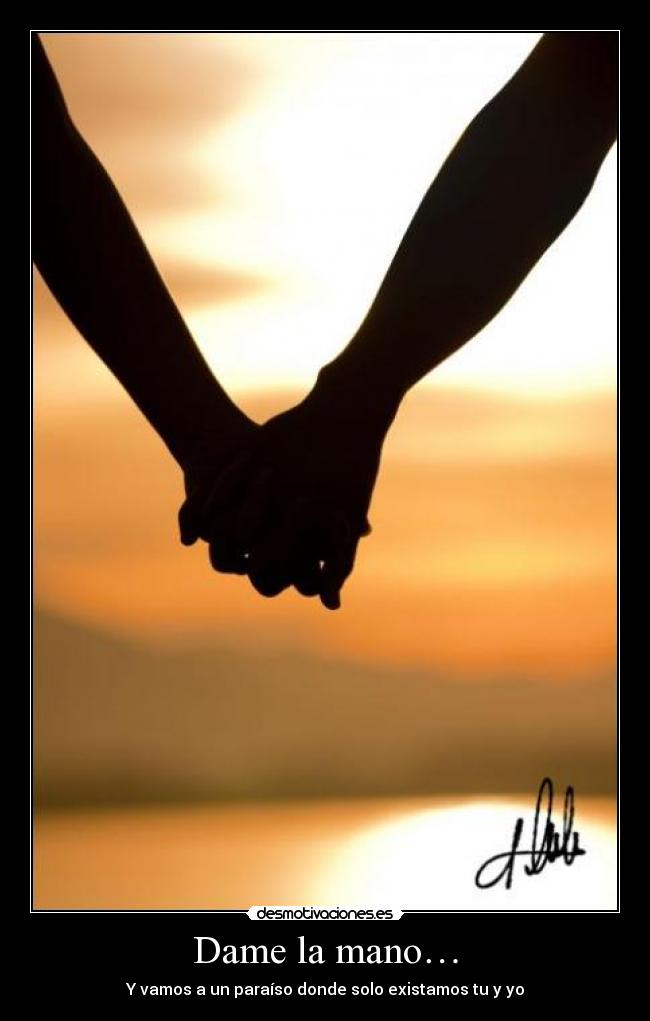 Dame la mano… - 