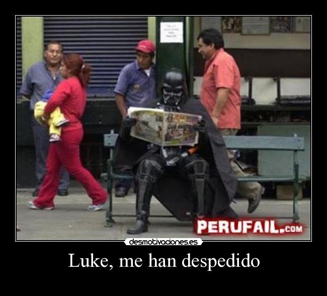 carteles darth vader luke despedido desmotivaciones