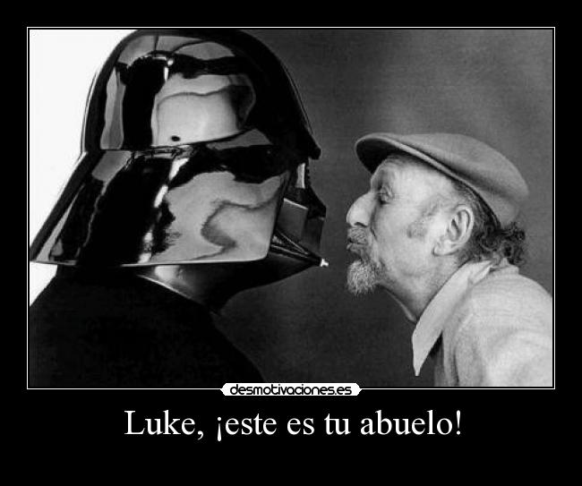 Luke, ¡este es tu abuelo! -