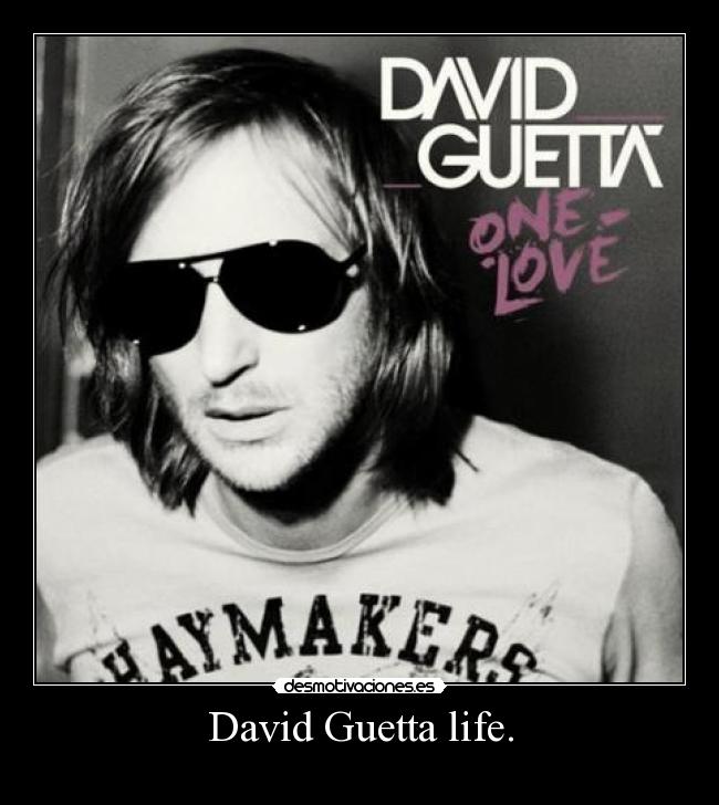 David Guetta life. -