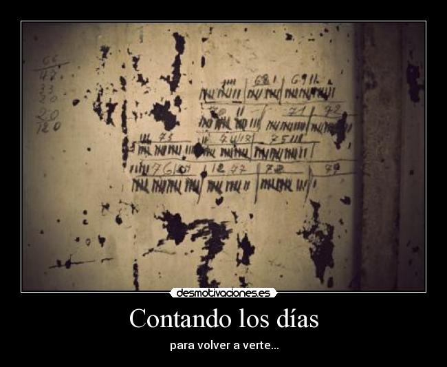 carteles contando los dias para volver verte echo menos desmotivaciones