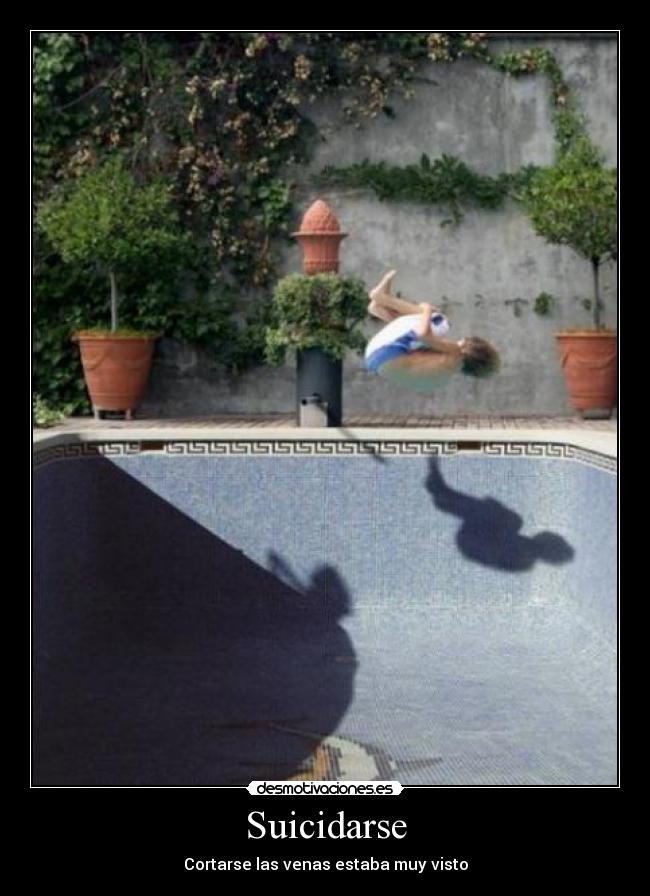 Suicidarse - Cortarse las venas estaba muy visto