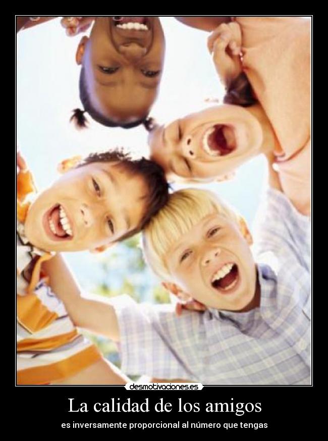 La calidad de los amigos -