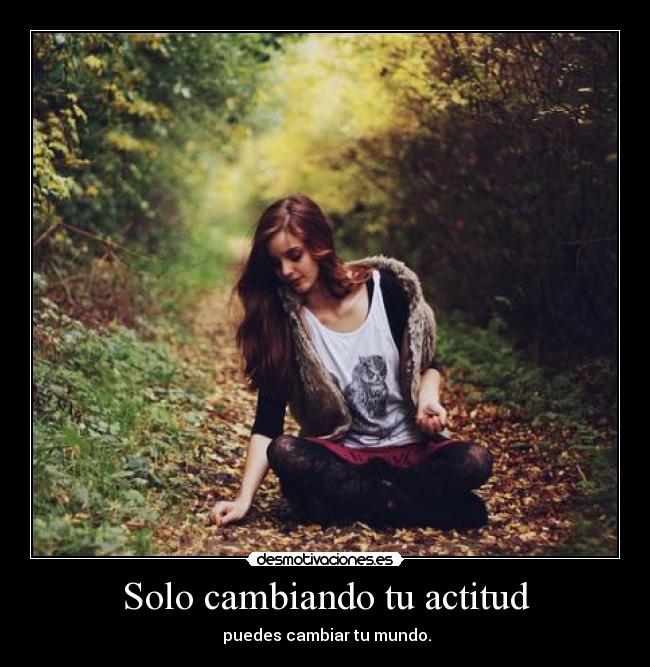 Solo cambiando tu actitud - 