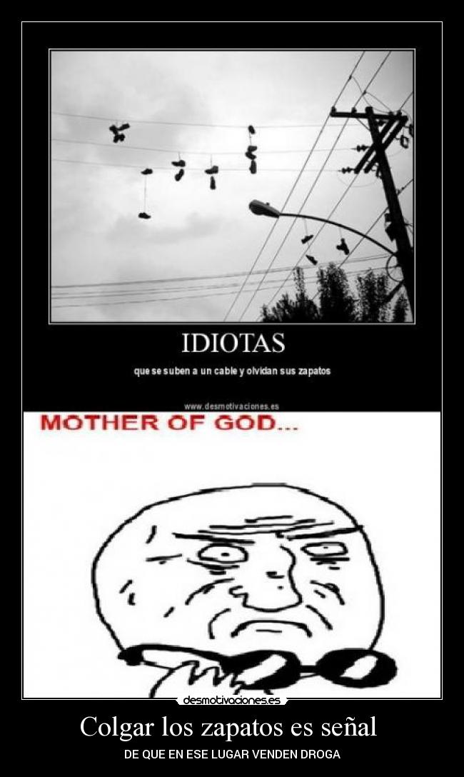Colgar los zapatos es señal - DE QUE EN ESE LUGAR VENDEN DROGA